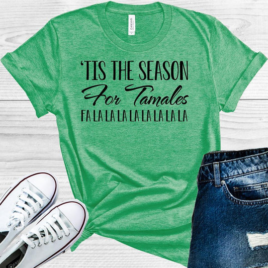 Tis the Season for Tamales Graphic Tee