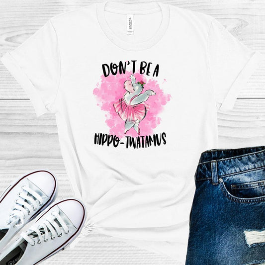 Don't Be a Hippo-T***amus Graphic Tee