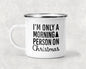 I'm Only a Morning Person on Christmas Mug