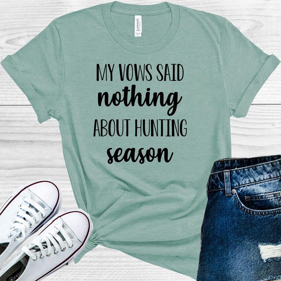 My Vows Said Nothing About Hunting Season Graphic Tee