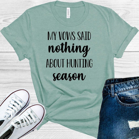 My Vows Said Nothing About Hunting Season Graphic Tee