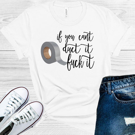 If You Can't Duct It F*** It Graphic Tee