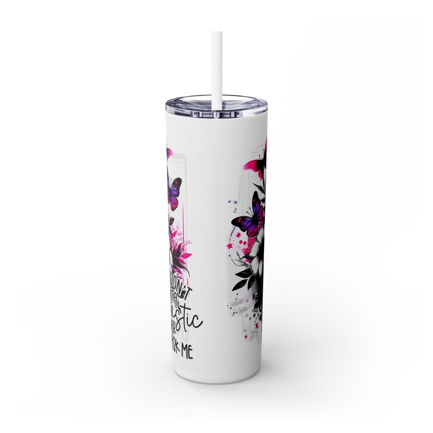 If You Dont Want A Sarcastic Answer Dont Ask Me Skinny Tumbler with Straw, 20oz