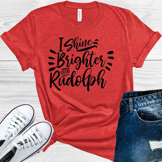 I Shine Brighter Than Rudolph Graphic Tee