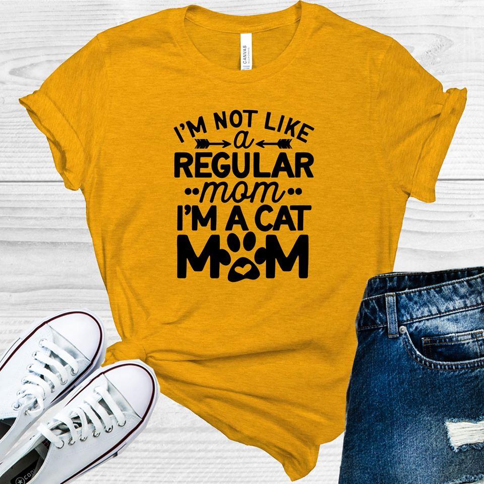 I'm Not Like a Regular Mom I'm a Cat Mom Graphic Tee