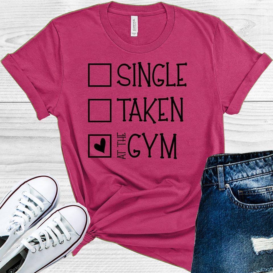 Single Taken At the Gym Graphic Tee