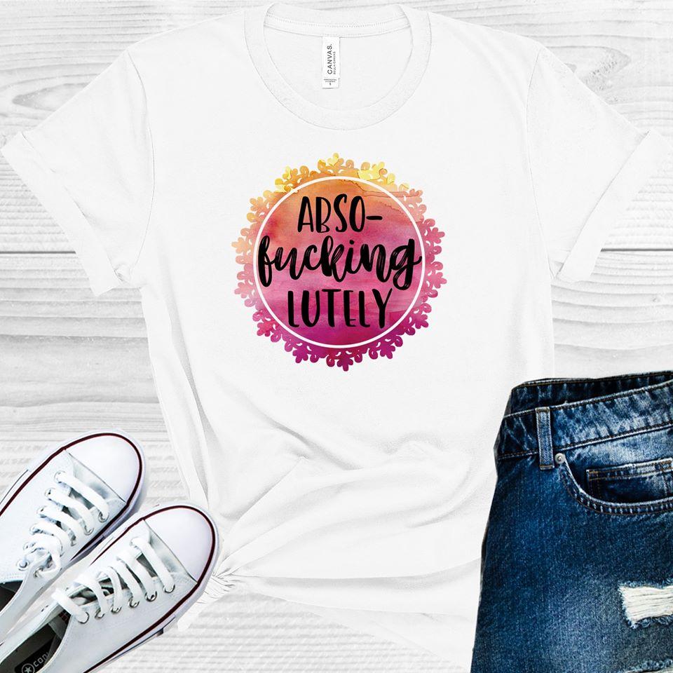 AbsoF***ingLutely Graphic Tee