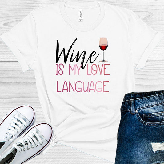 Wine is My Love Language Graphic Tee