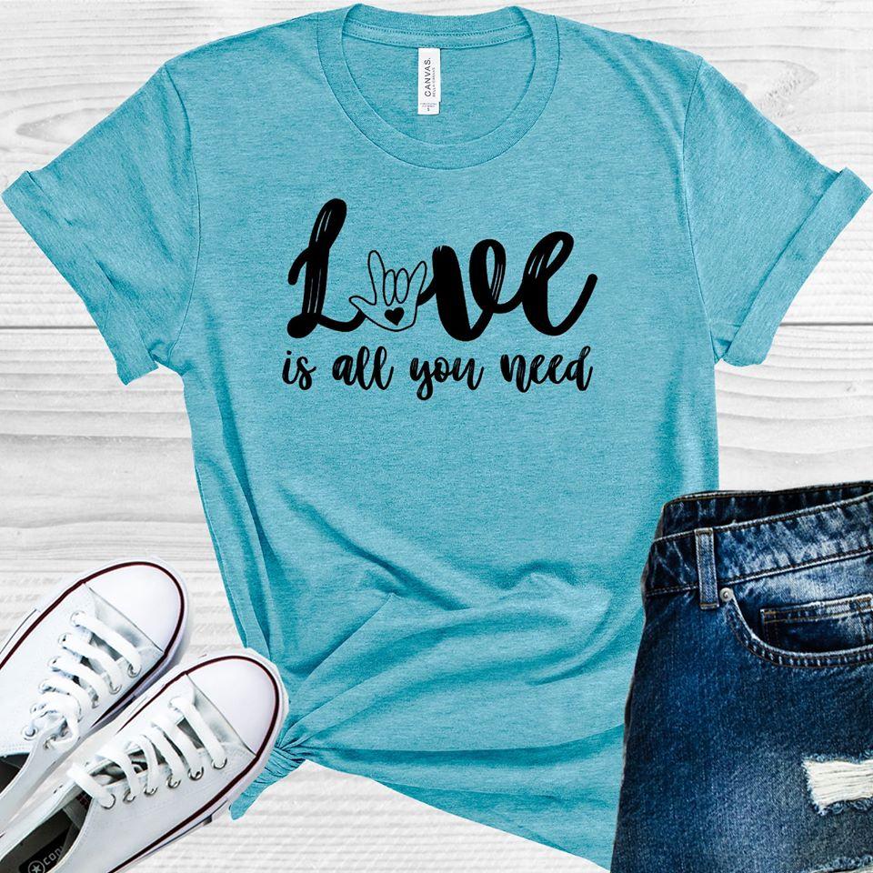 Love is All You Need Graphic Tee