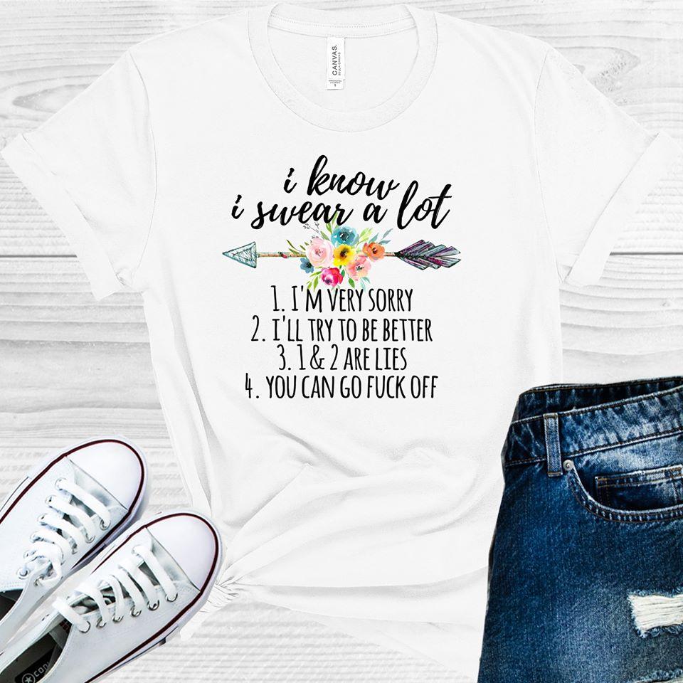 I Know I Swear a Lot Graphic Tee