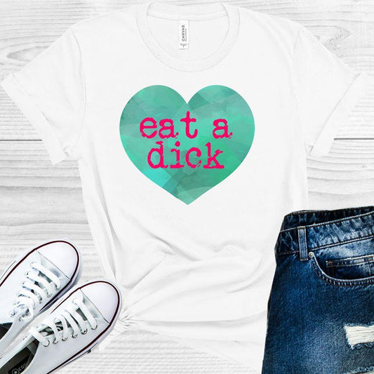 Eat a Dick Graphic Tee