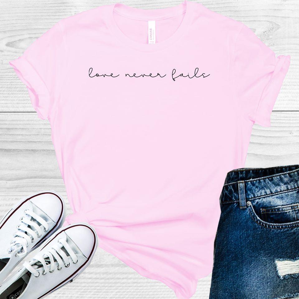 Love Never Fails Graphic Tee