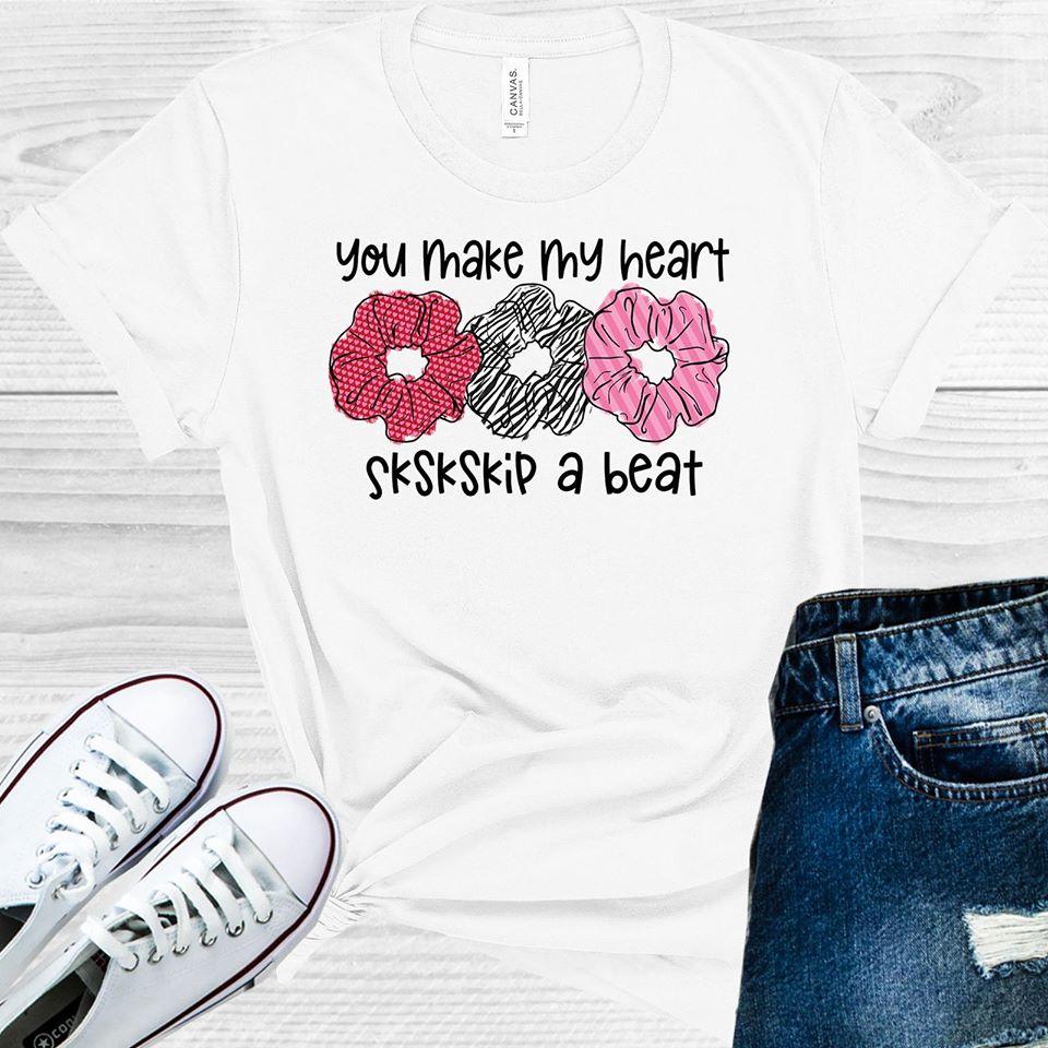 You Make My Heart SKSKSKip a Beat Graphic Tee