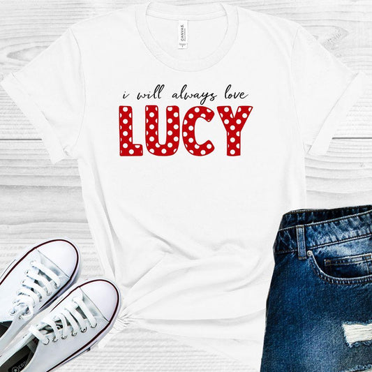 I Will Always Love Lucy Graphic Tee