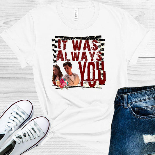 It Was Always You Graphic Tee