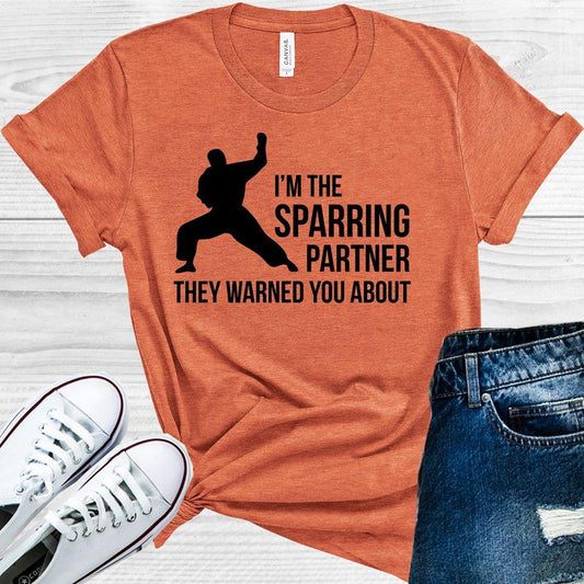 I'm the Sparring Partner They Warned You About Graphic Tee