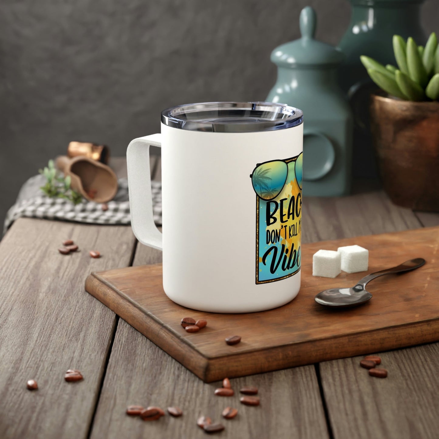 Beach Don’t Kill My Vibe- Insulated Coffee Mug, 10oz