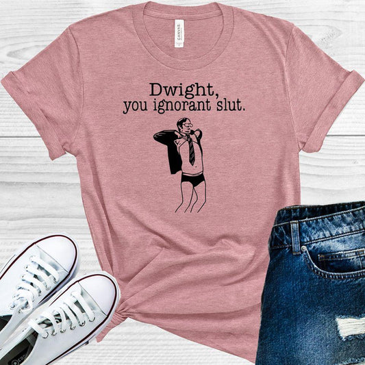 Dwight You Ignorant S*** Graphic Tee