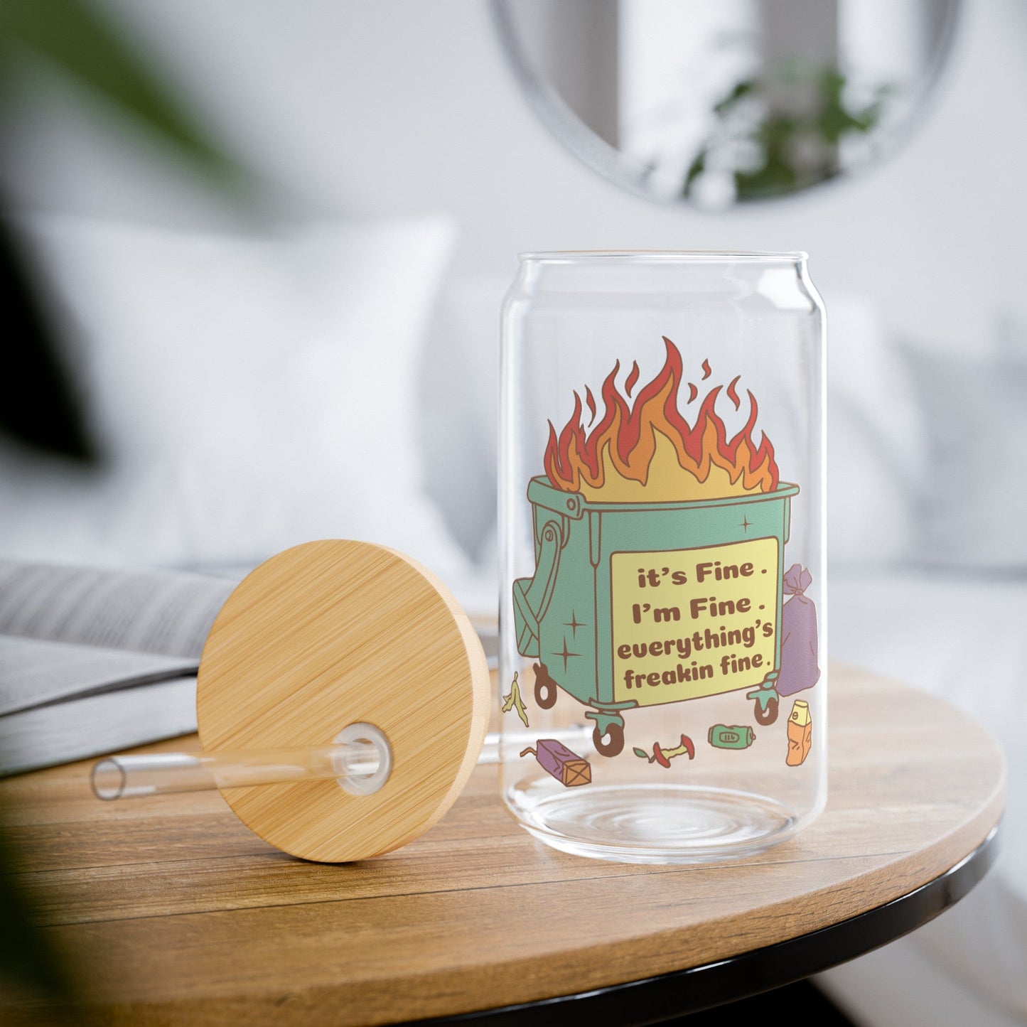 It’s Fine Dumpster Fire Sipper Glass, 16oz