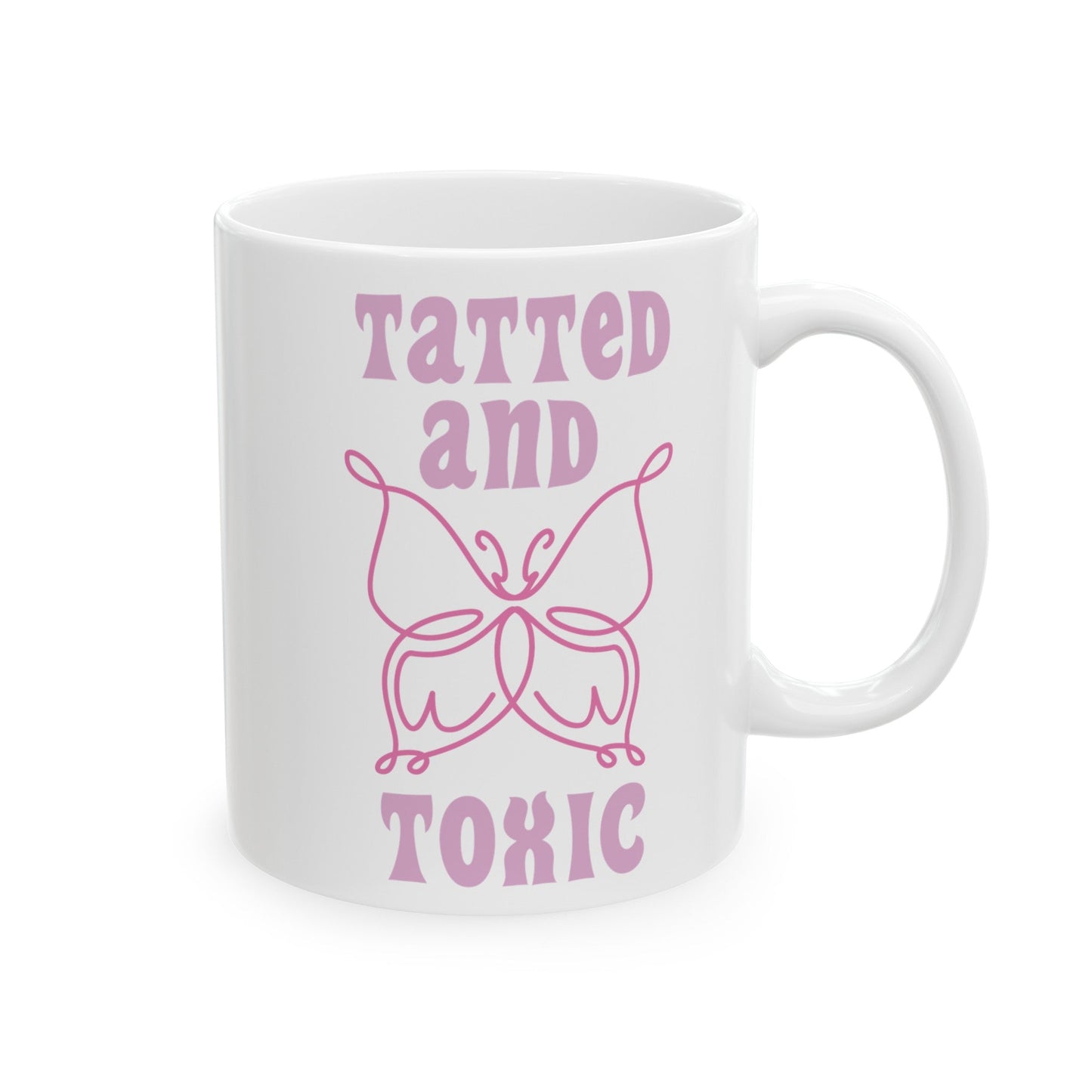 Tatted and Toxic Ceramic Mug, (11oz, 15oz)