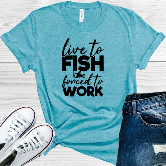 Love to Fish Forced to Work Graphic Tee