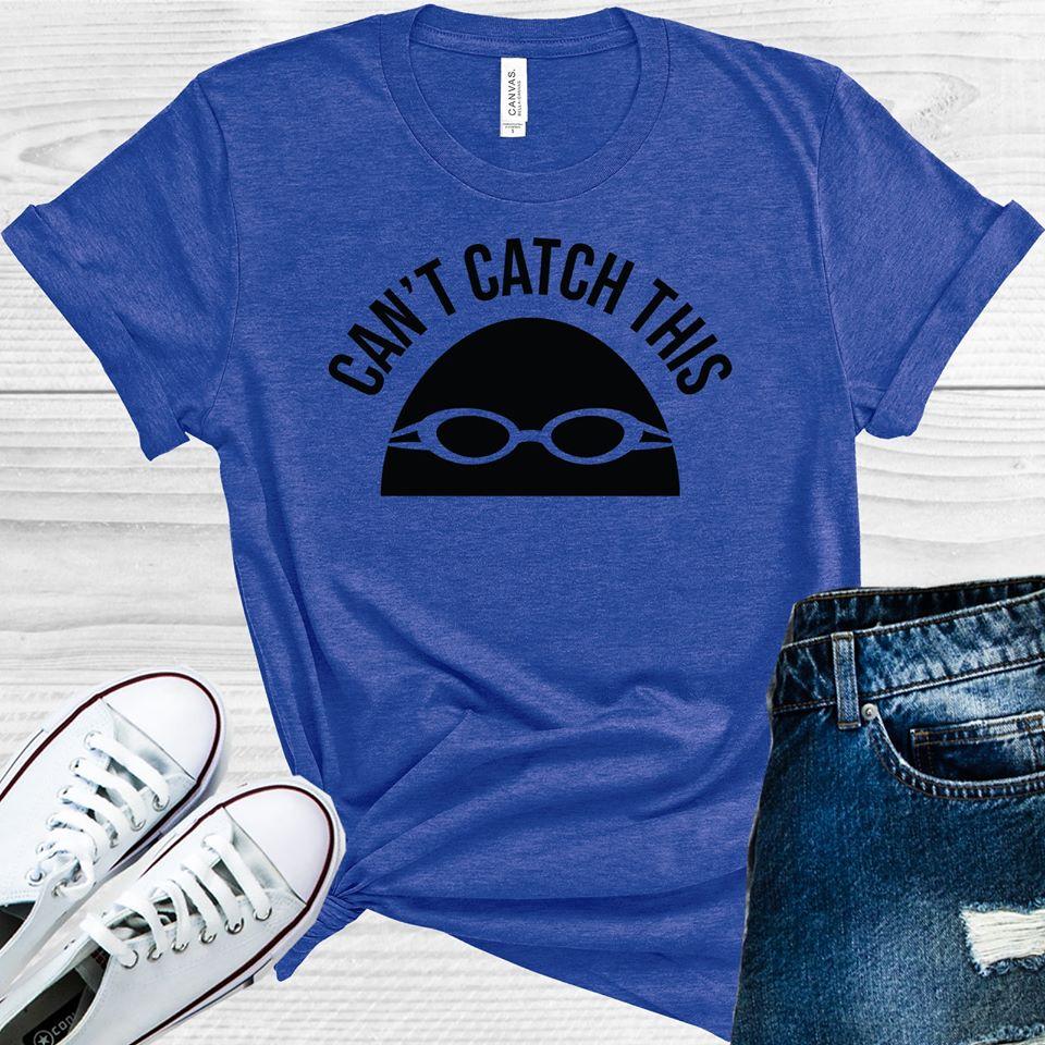 Can't Catch This Graphic Tee
