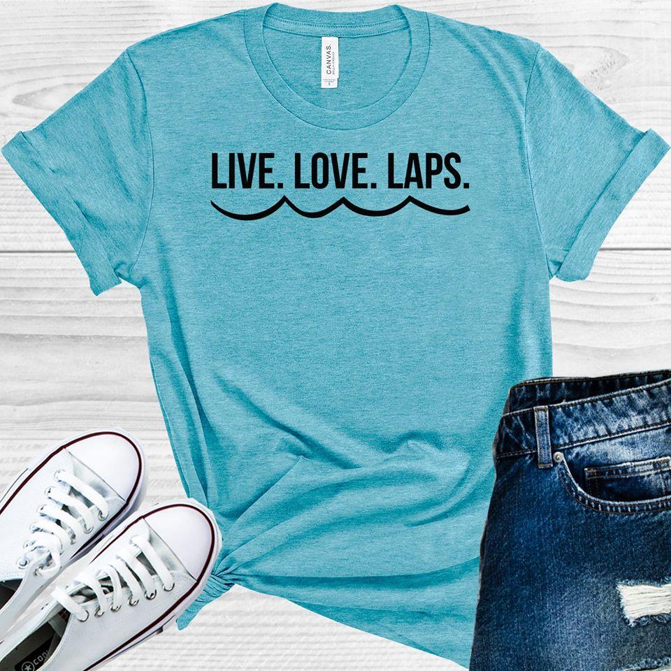 Live Love Laps Graphic Tee