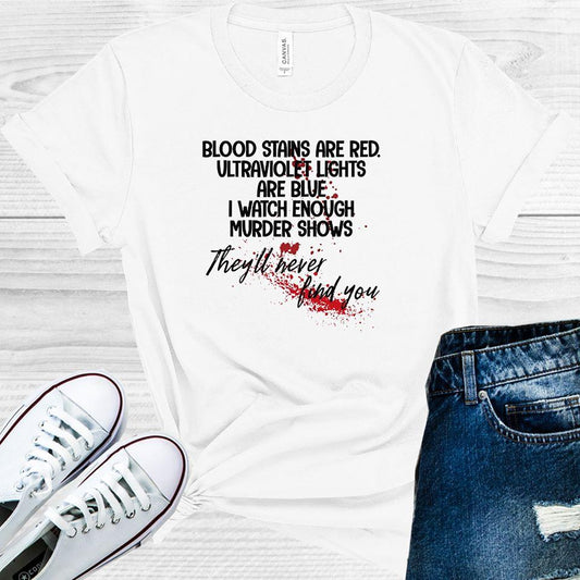 They'll Never Find You Graphic Tee