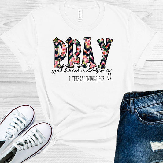 Pray without Ceasing Graphic Tee