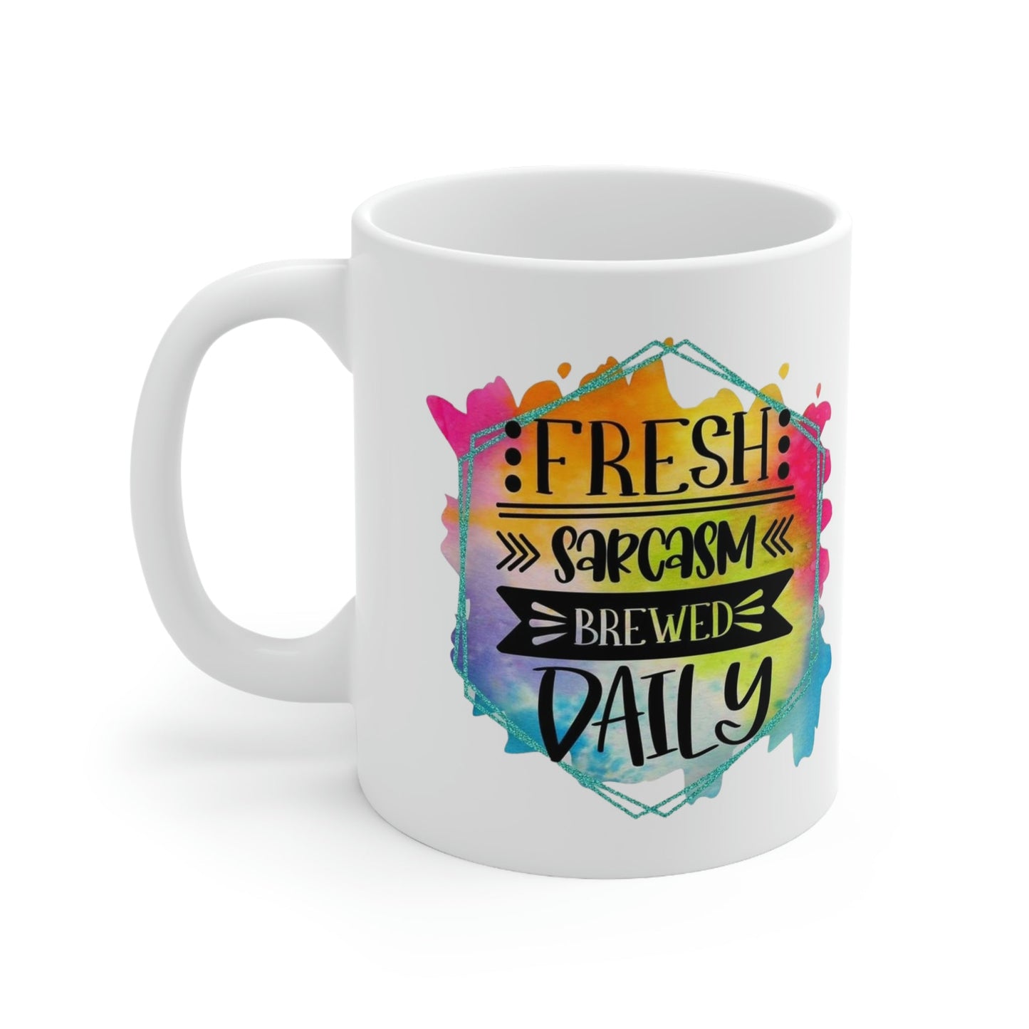 Fresh Sarcasm Ceramic Mug 11oz