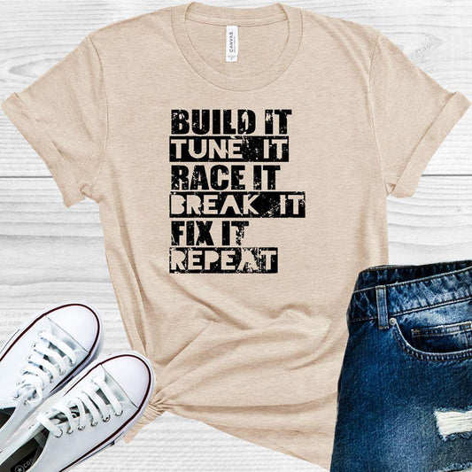 Build It Tune It Race It Break It Fix It Repeat Graphic Tee