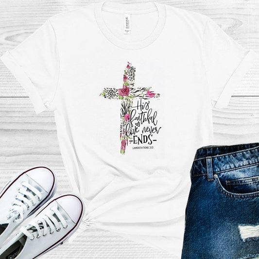His Faithful Love Never Ends Graphic Tee