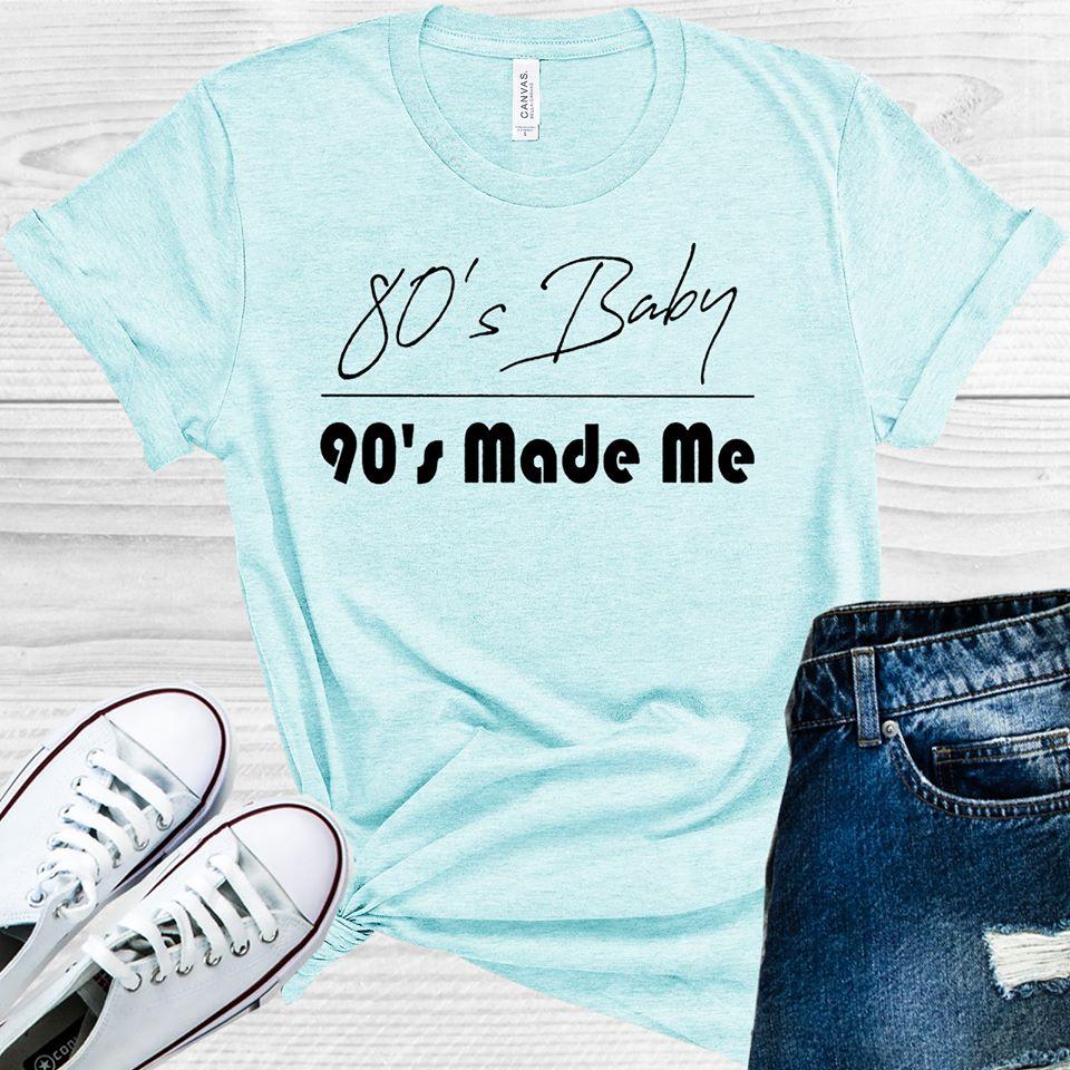 80's Baby 90's Made Me Graphic Tee