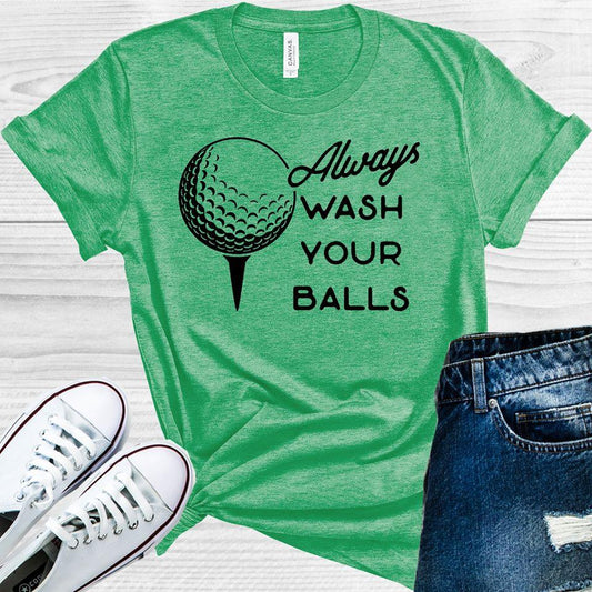 Always Wash Your Balls Graphic Tee