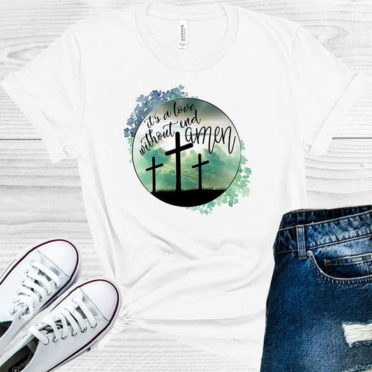 It's a Love without End Amen Graphic Tee