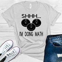 Shh I'm Doing Math Graphic Tee