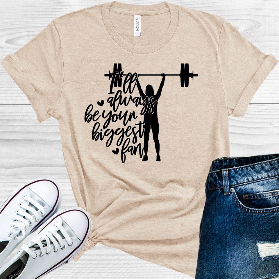 I'll Always Be Your Biggest Fan Graphic Tee