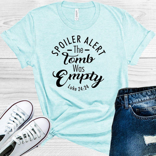 Spoiler Alert the Tomb was Empty Graphic Tee
