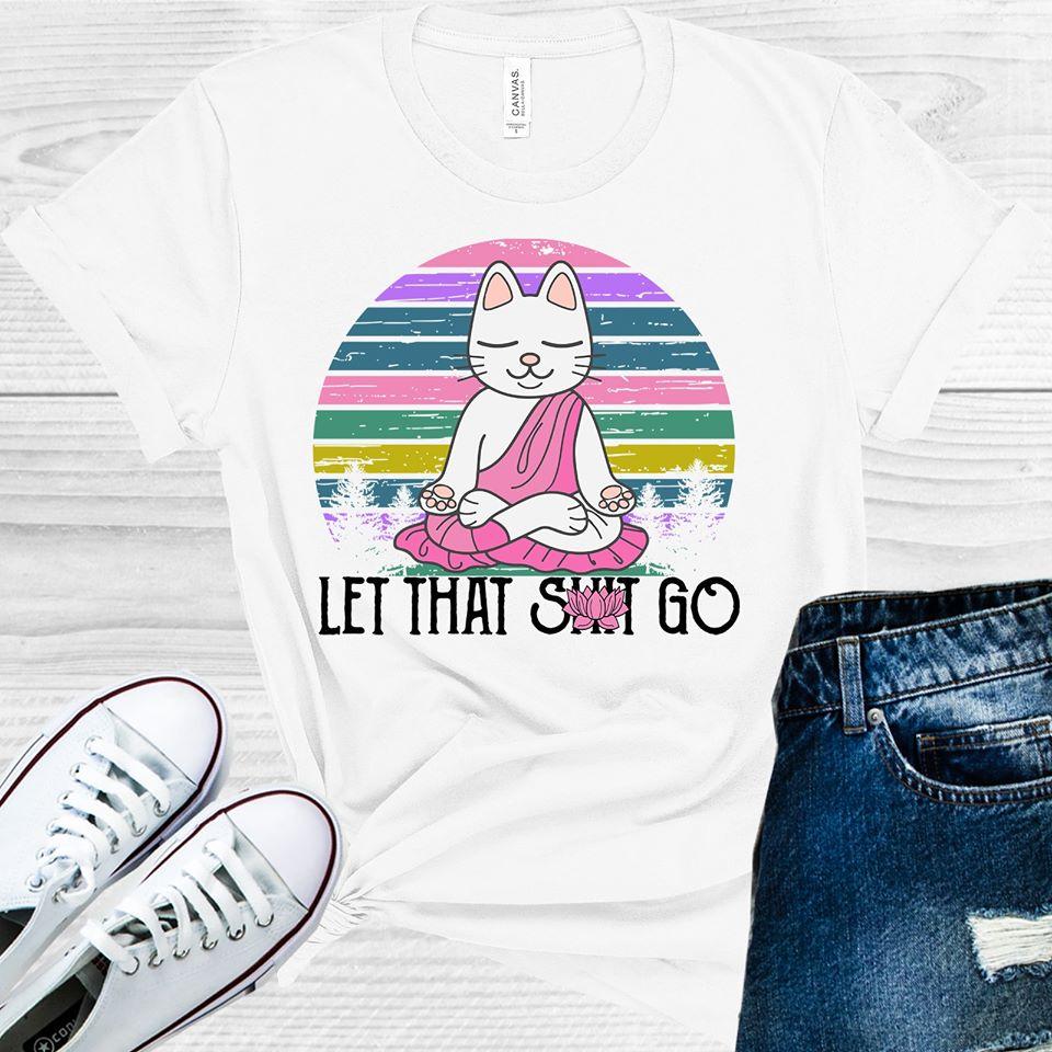 Let That Sh** Go (Cat) Graphic Tee