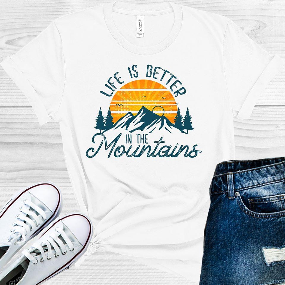 Life is Better in the Mountains Graphic Tee