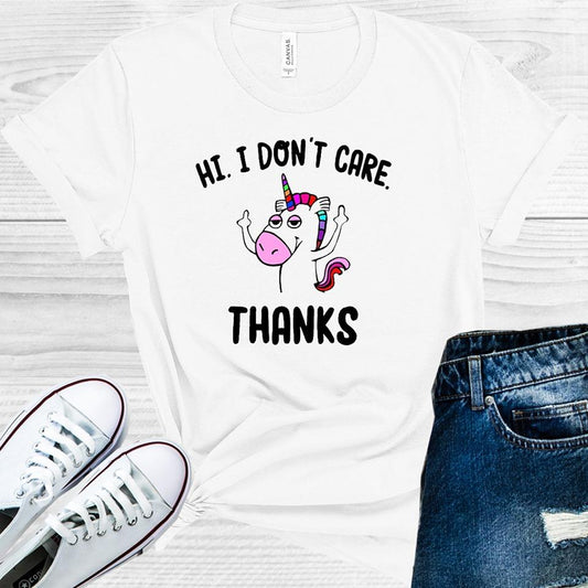 Hi I Don't Care Thanks Graphic Tee