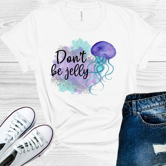 Don't Be Jelly Please Graphic Tee