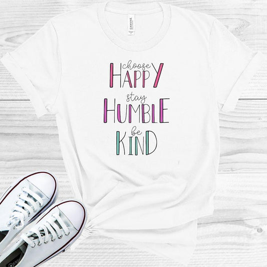 Choose Happy Stay Humble Be Kind Graphic Tee