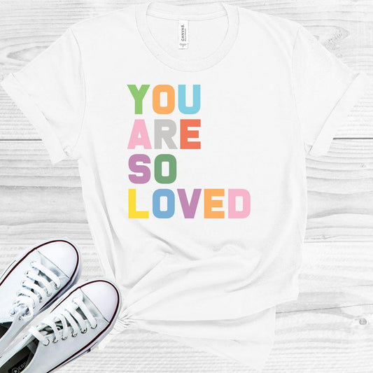 You Are So Loved Graphic Tee
