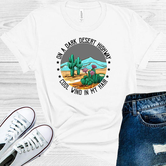 On a Dark Desert Highway Cool Wind in My Hair Graphic Tee
