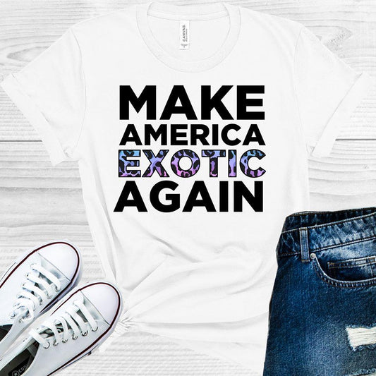 Make America Exotic Again Graphic Tee