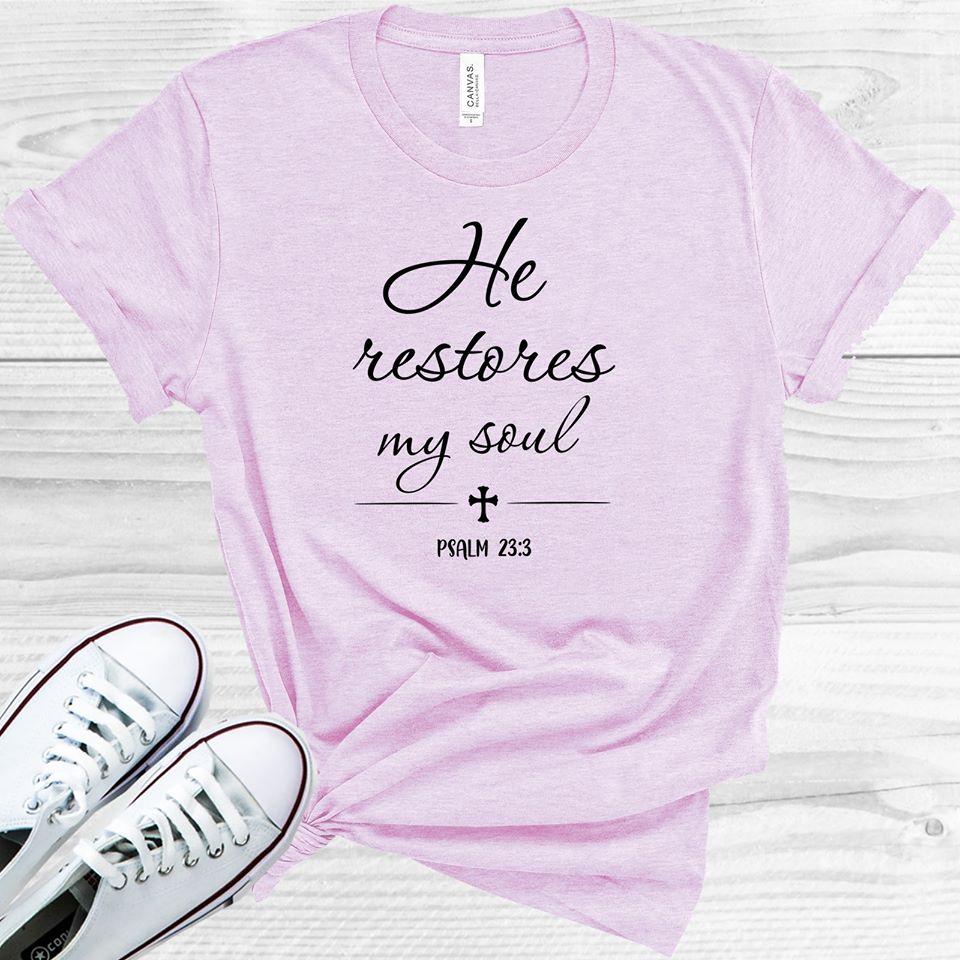 He Restores My Soul Graphic Tee