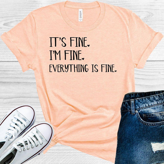 It's Fine I'm Fine Everything is Fine Graphic Tee