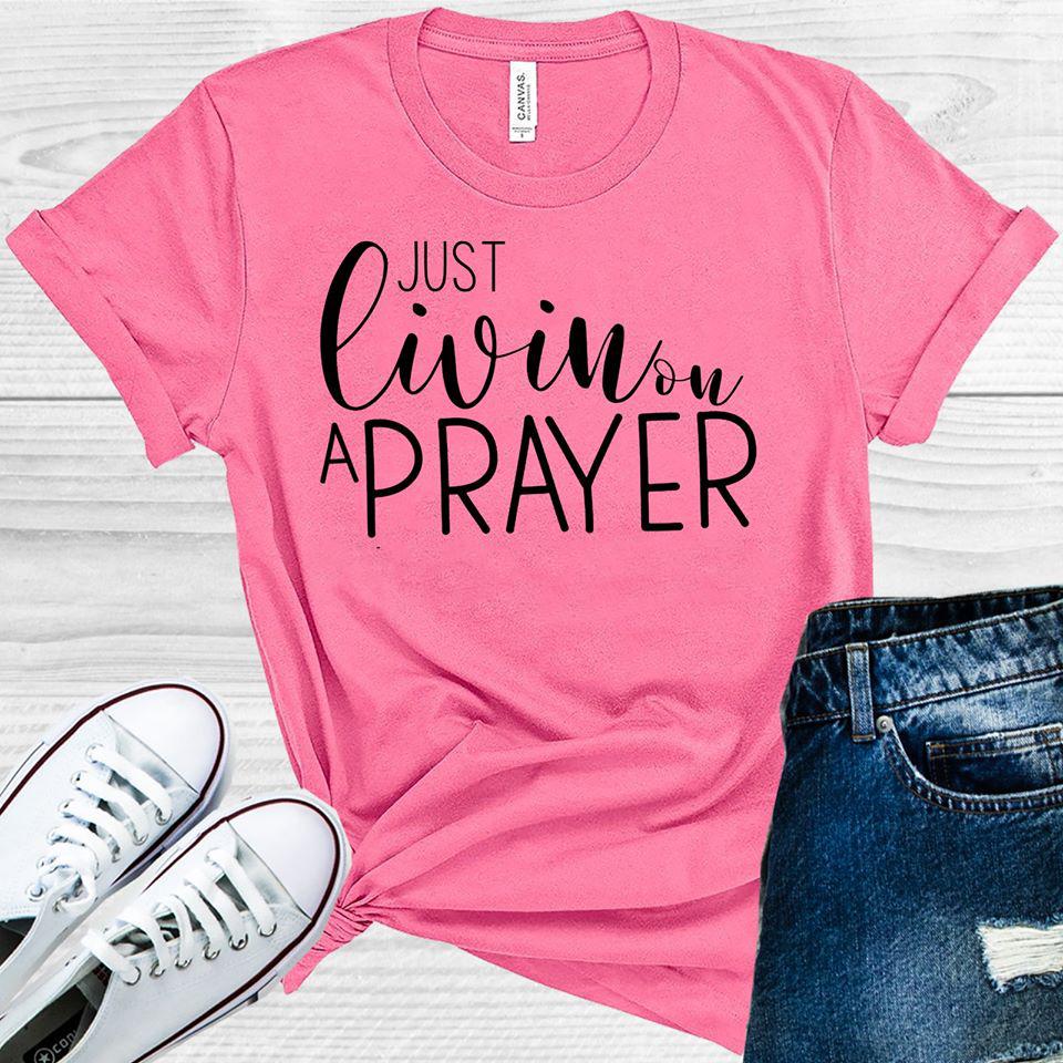 Just Livin' on a Prayer Graphic Tee