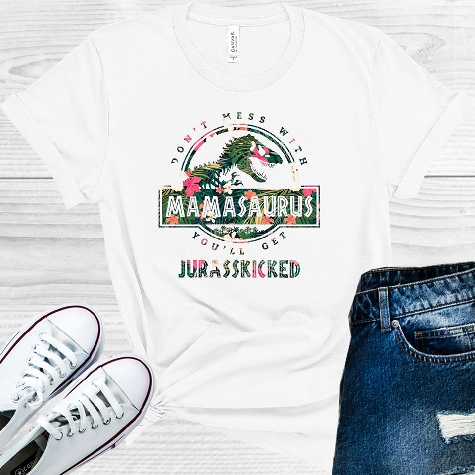 Don't Mess with Mamasaurus Graphic Tee